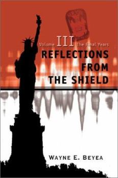 Paperback Reflections From The Shield: Volume III The Final Years Book