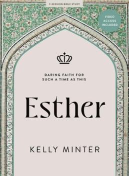 Paperback Esther - Bible Study Book with Video Access: Daring Faith for Such a Time as This Book