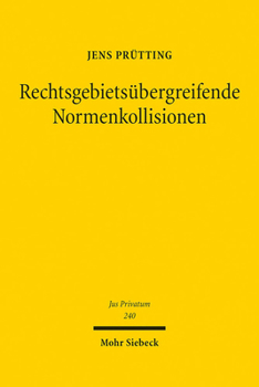 Hardcover Rechtsgebietsubergreifende Normenkollisionen: Ein Losungsansatz Am Beispiel Der Schnittstelle Von Zivil- Und Sozialversicherungsrecht Im Gesundheitswe [German] Book