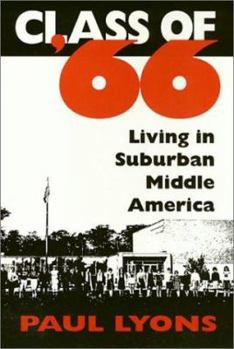 Hardcover Class of '66: Living in Suburban Middle America Book