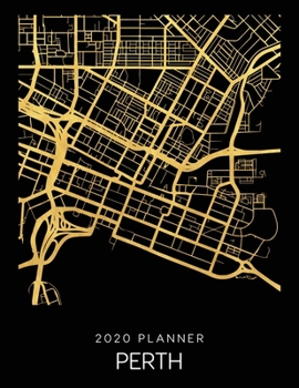 2020 Planner Perth: Weekly - Dated With To Do Notes And Inspirational Quotes - Perth - Australia (City Map Calendar Diary Book)