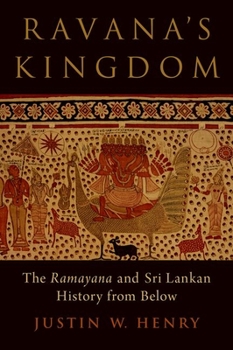 Hardcover Ravana's Kingdom: The Ramayana and Sri Lankan History from Below Book