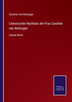 Paperback Literarischer Nachlass der Frau Caroline von Wolzogen: Zweiter Band [German] Book