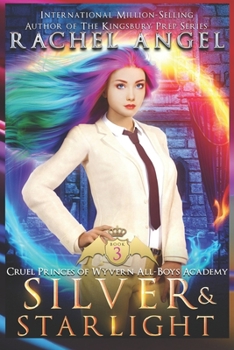 Paperback Silver and Starlight (Cruel Princes of Wyvern All-Boys Academy Book 3) Book