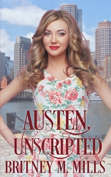 Paperback Austen Unscripted: A Second-Chance Romance Book