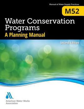 Paperback M52 Water Conservation Programs: A Planning Manual, Second Edition Book