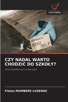 Czy Nadal Warto ChodziC Do Szkoly? (Polish Edition)