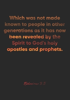 Paperback Ephesians 3: 5 Notebook: Which was not made known to people in other generations as it has now been revealed by the Spirit to God's Book