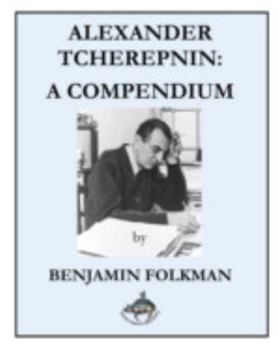 Alexander Tcherepnin: A Compendium