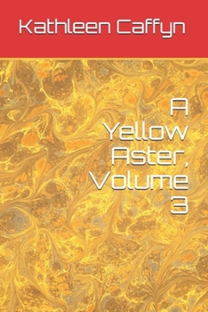 Paperback A Yellow Aster, Volume 3 Book
