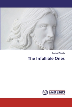 Paperback The Infallible Ones Book