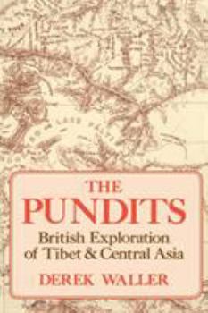 Paperback The Pundits: British Exploration of Tibet and Central Asia Book