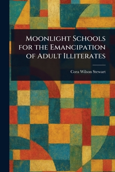 Moonlight Schools for the Emancipation of Adult Illiterates