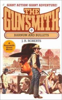Barnum and Bullets - Book #5 of the Gunsmith Giant