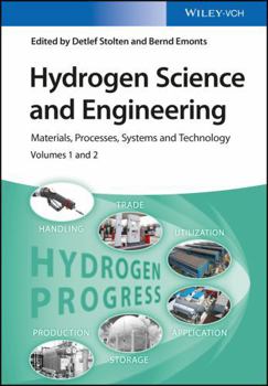 Hydrogen Science and Engineering: Materials, Processes, Systems and Technology, 2 Volume Set