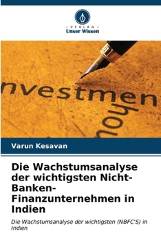 Paperback Die Wachstumsanalyse der wichtigsten Nicht-Banken-Finanzunternehmen in Indien [German] Book