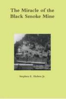 Paperback The Miracle of the Black Smoke Mine Book