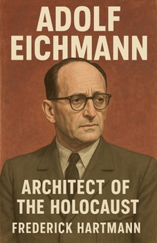 Paperback Adolf Eichmann: Architect of the Holocaust Book