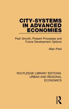 Paperback City-systems in Advanced Economies: Past Growth, Present Processes and Future Development Options Book