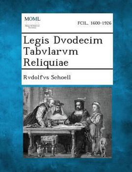 Paperback Legis Dvodecim Tabvlarvm Reliquiae [Latin] Book