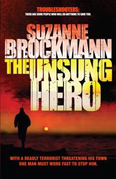 The Unsung Hero - Book #1 of the Troubleshooters