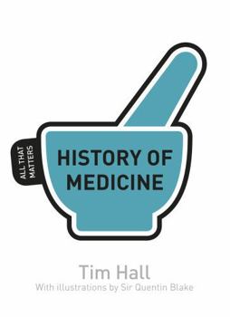 History of Medicine: All That Matters - Book  of the All That Matters