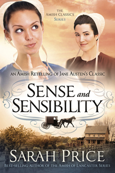 Paperback Sense and Sensibility: An Amish Retelling of Jane Austen's Classic Book