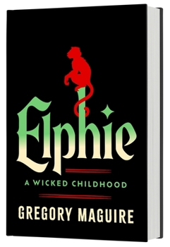 Hardcover Elphie (Standard Edition): A Wicked Childhood Book