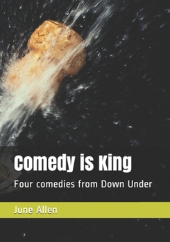 Paperback Comedy is King: Four comedies from Down Under Book