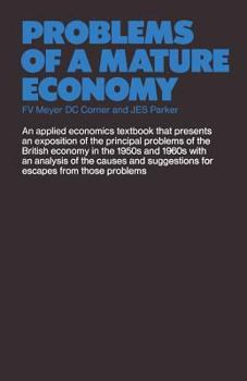 Paperback Problems of a Mature Economy: A Text for Students of the British Economy Book