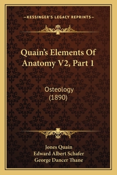Paperback Quain's Elements Of Anatomy V2, Part 1: Osteology (1890) Book