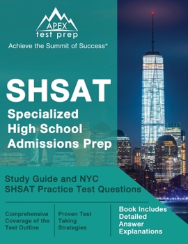 Paperback SHSAT Specialized High School Admissions Prep: Study Guide and NYC SHSAT Practice Test Questions [Book Includes Detailed Answer Explanations] Book