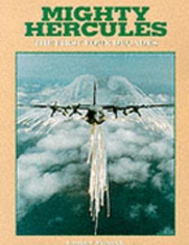 Hardcover Mighty Hercules: The First Four Decades Book