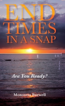 Hardcover End Times in a Snap: Are You Ready? Book