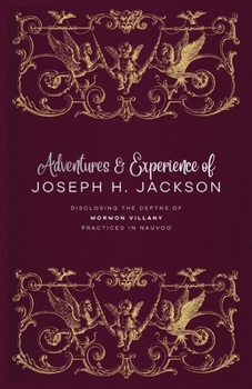 Adventures and Experience of Joseph H. Jackson