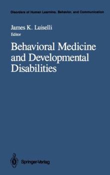 Hardcover Behavioral Medicine and Developmental Disabilities Book
