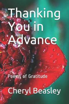 Paperback Thanking You in Advance: Poems of Gratitude Book