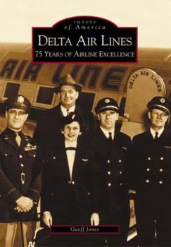 Paperback Delta Air Lines: 75 Years of Airline Excellence Book
