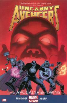 Uncanny Avengers, Volume 2: The Apocalypse Twins - Book #2 of the Uncanny Avengers Collected Editions