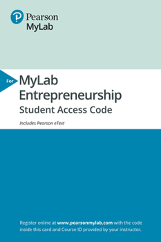 Printed Access Code 2019 Mylab Entrepreneurship with Pearson Etext -- Access Card -- For Entrepreneurship: Successfully Launching New Ventures Book