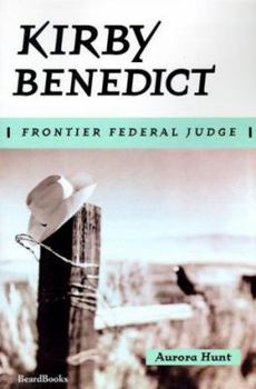Paperback Kirby Benedict: Frontier Federal Judge Book