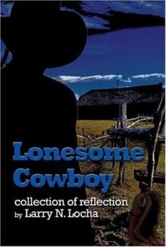 Paperback Lonesome Cowboy: Collection of Reflection Book