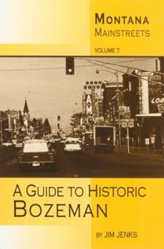 Paperback Montana Mainstreets: A Guide to Historic Bozeman Book