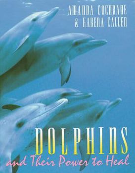 Paperback Dolphins and Their Power to Heal Book