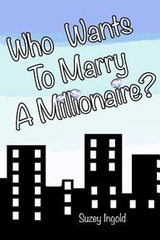 Paperback Who Wants To Marry A Millionaire? Book