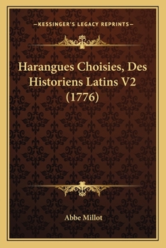 Paperback Harangues Choisies, Des Historiens Latins V2 (1776) [French] Book