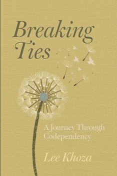 Paperback Breaking Ties: A Journey Through Codependency Book