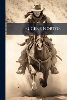 Paperback Eugene Norton: A Tale of the Sagebrush Land Book