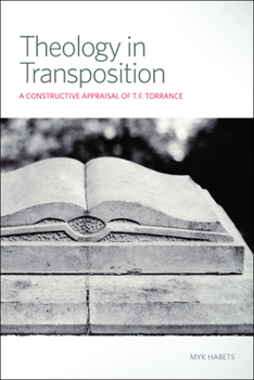 Paperback Theology in Transposition: A Constructive Appraisal of T. F. Torrance Book