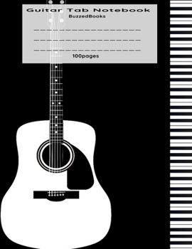 Paperback Guitar Tab Notebook: Guitar Tablature Book, Blank Music Journal for Guitar Music Notes, Staff Music Paper for Guitar Players, Musicians, Te Book